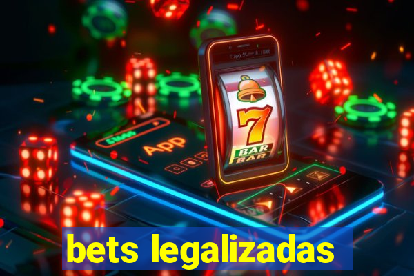 bets legalizadas